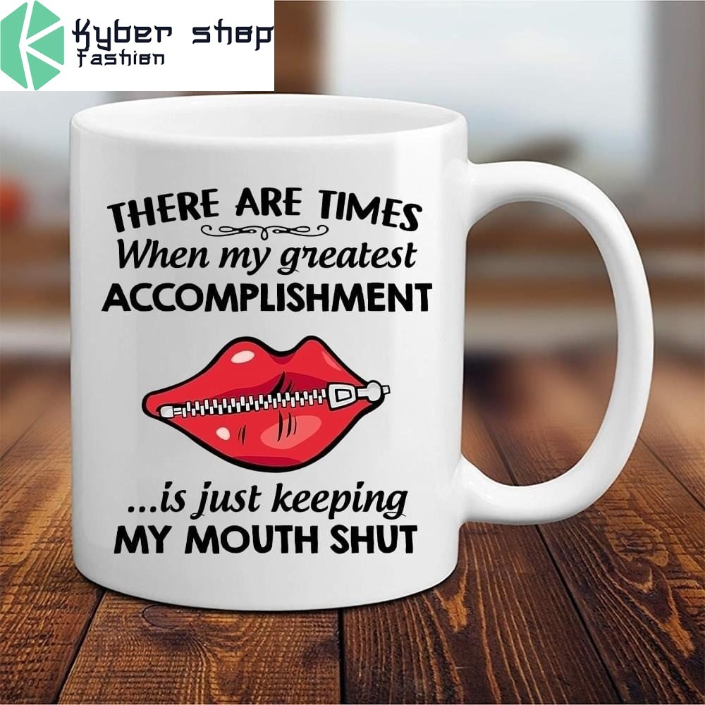 There are times when my greatest accomplishment mug