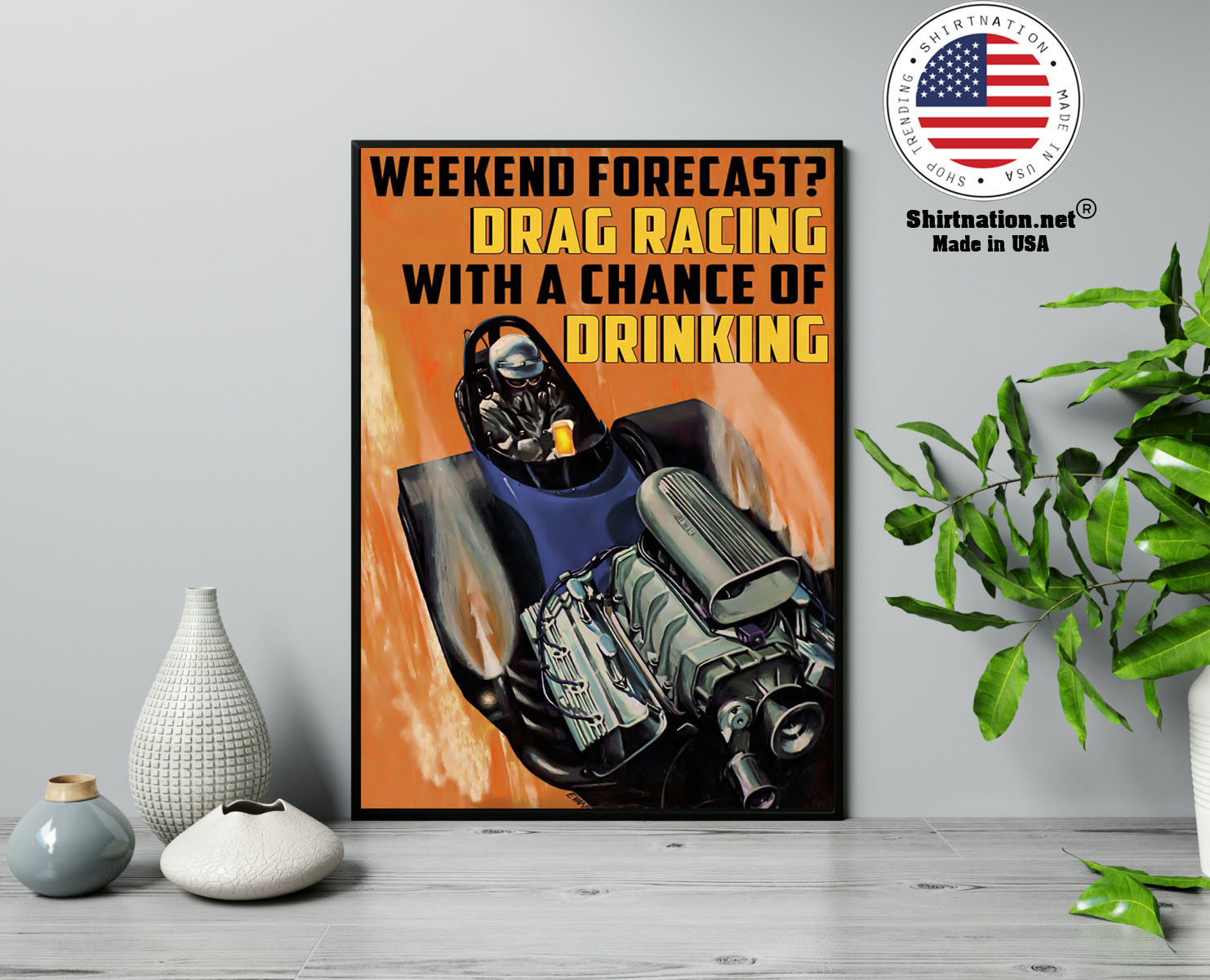 Weekend forecast drag racing with a chance of drinking poster 13