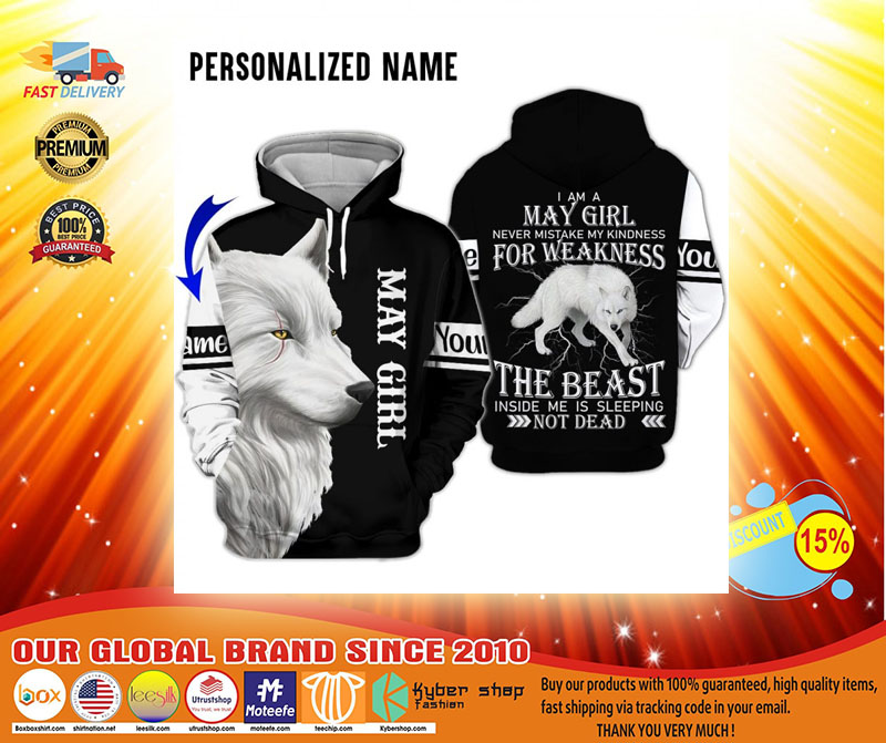 Im a may girl for weakness the beast custom name 3D hoodie3
