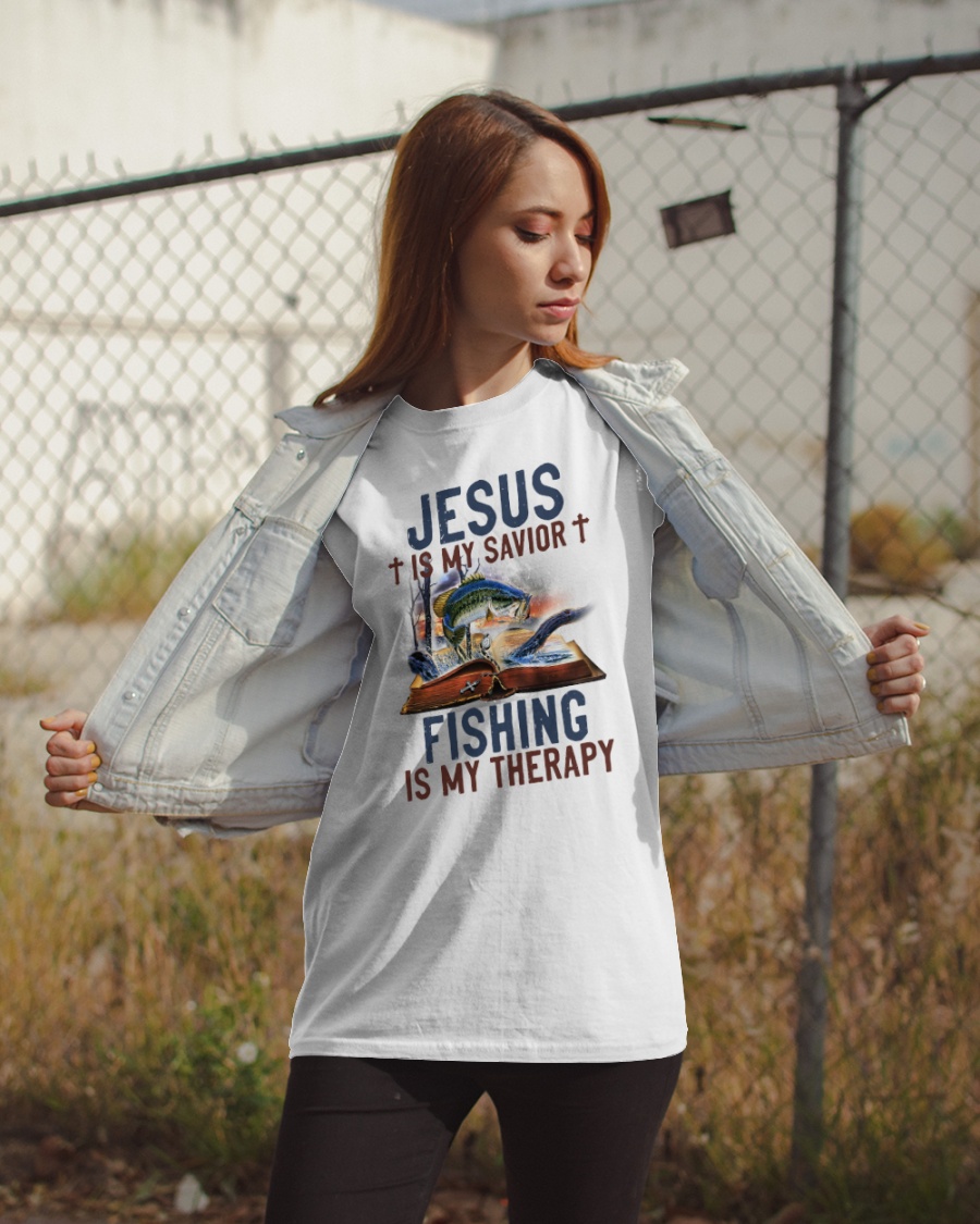 Jesus Is My Savior Fishing Is My Therapy Shirt1