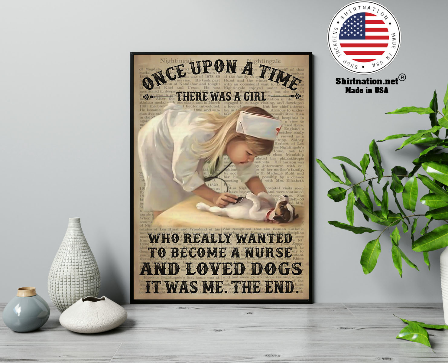 Once upon a time there was a girl who really wanted to become a nurse and loved dogs poster 13