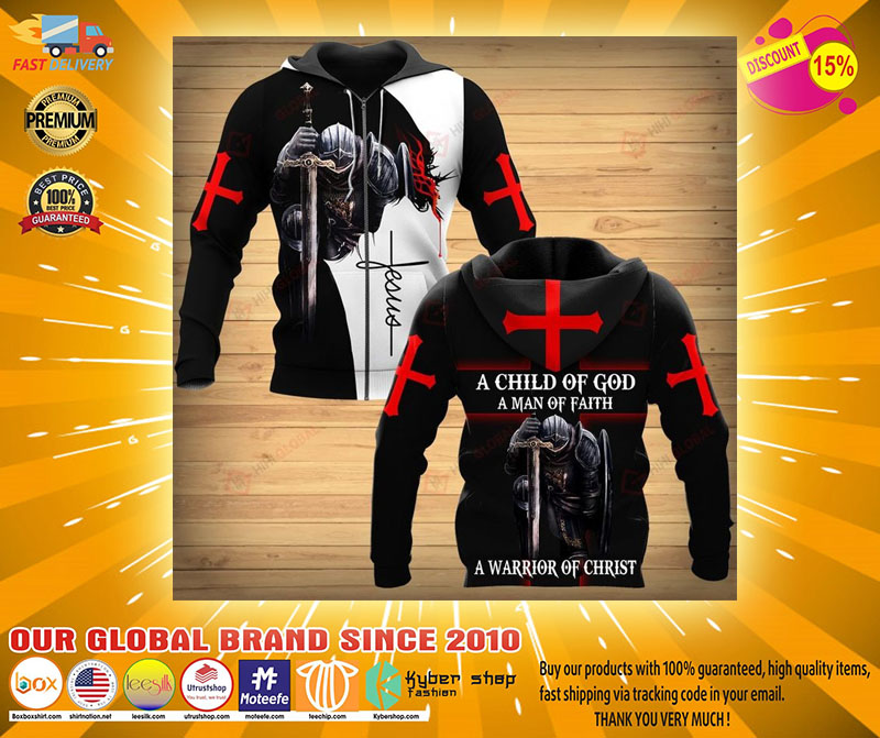 A child of god a man of faith a warrior of christ 3D hoodie2