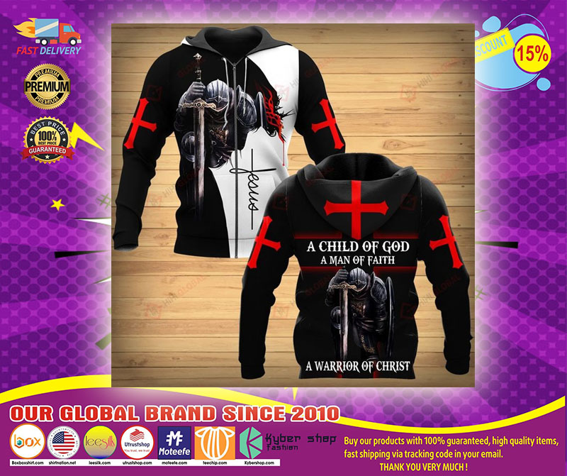 A child of god a man of faith a warrior of christ 3D hoodie1