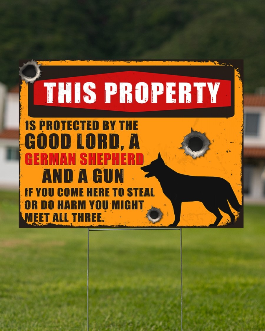 German Shepherd this property by the good lord yard signs4