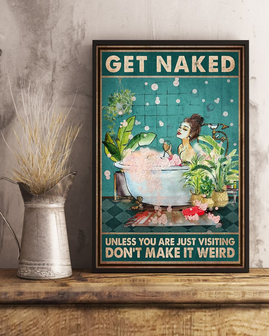 Get naked unless you are just visting dont make it weird poster3 1