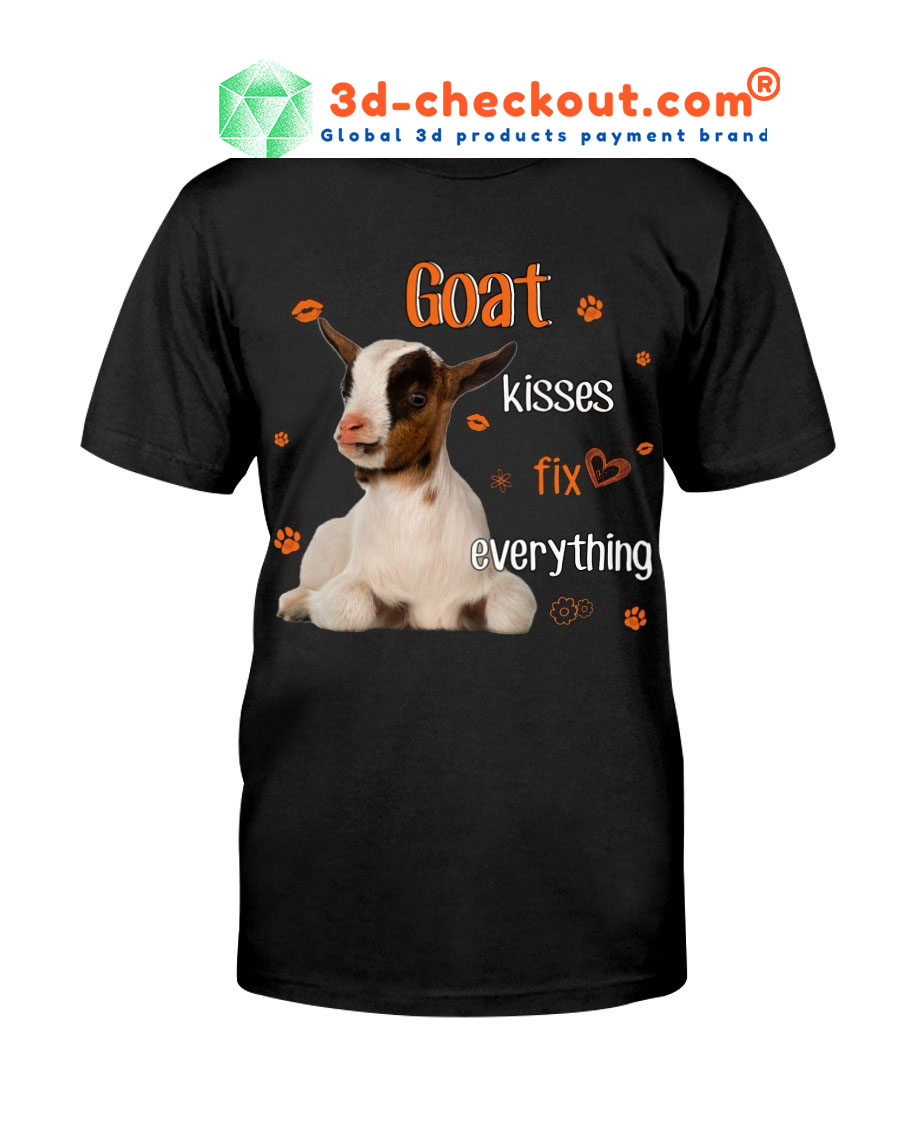 Goat kisses fix everything T shirt