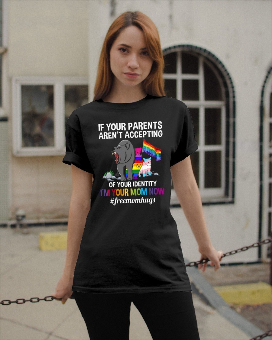 LGBT if your parents arent accepting of your identity shirt