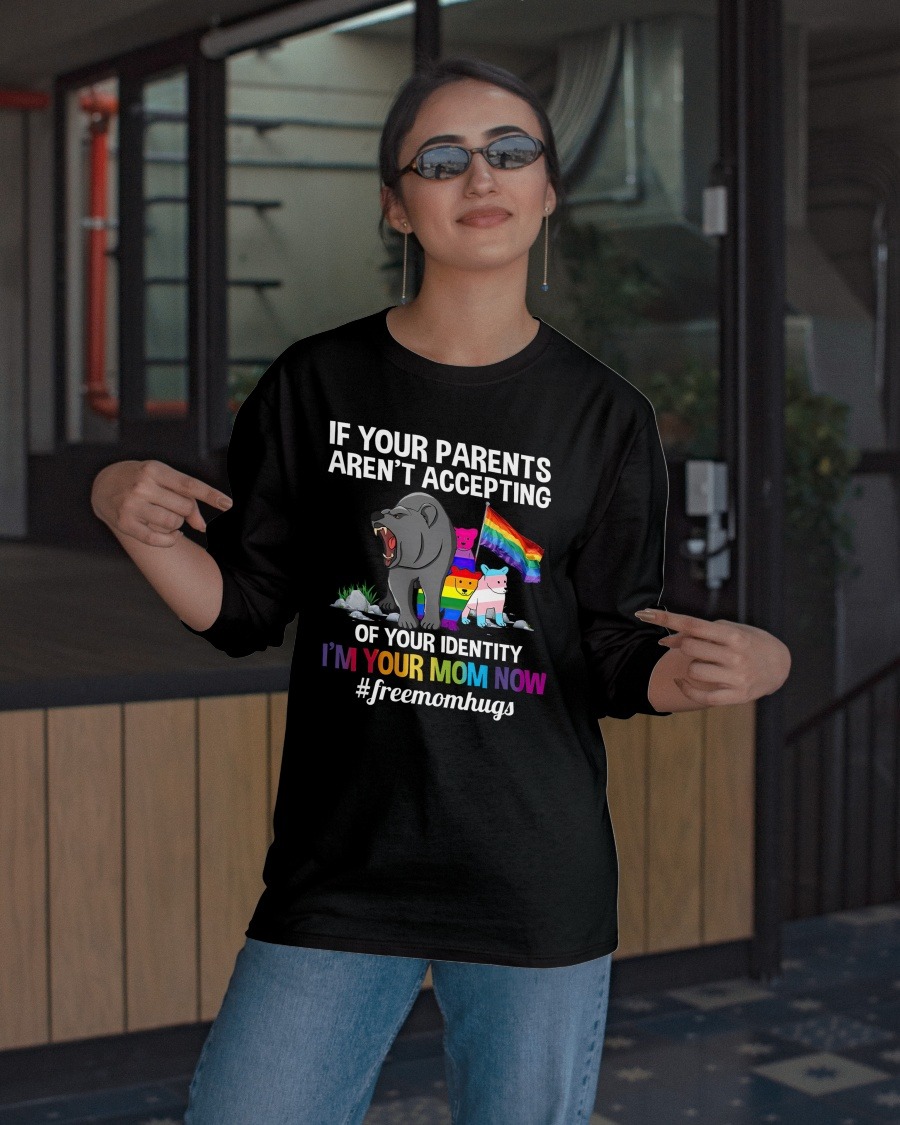 LGBT if your parents arent accepting of your identity shirt long 1