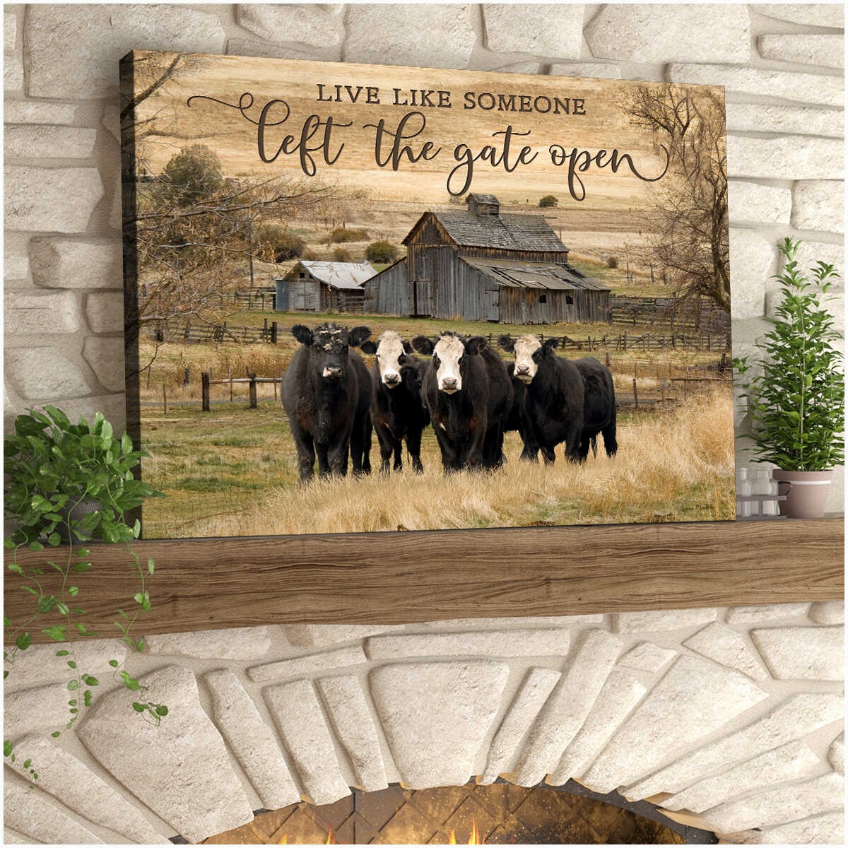 Live like someone left the gate open cow wall art4
