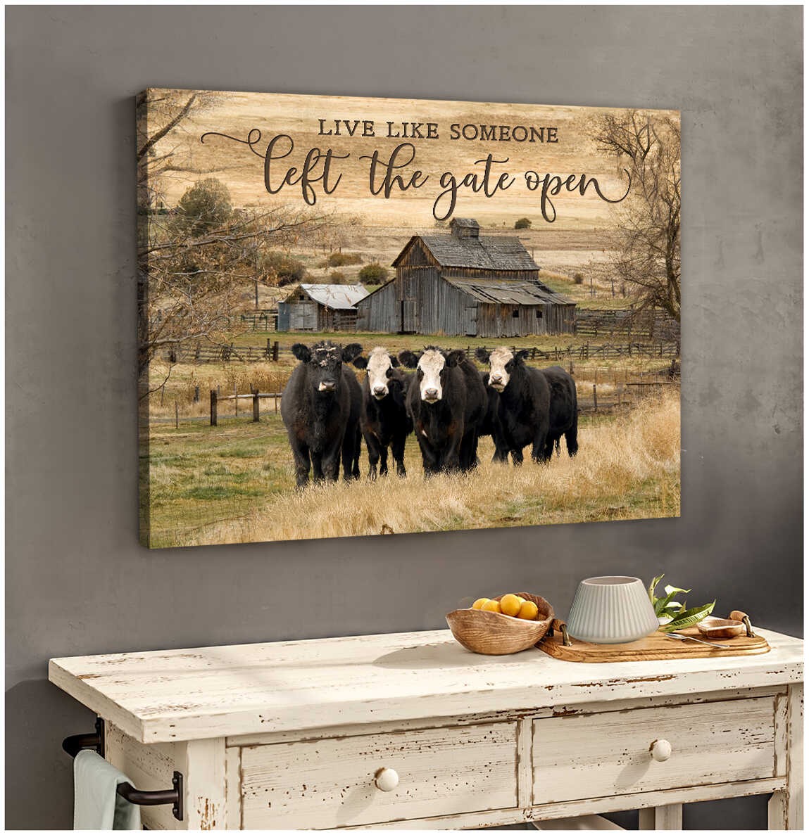Live like someone left the gate open cow wall art3