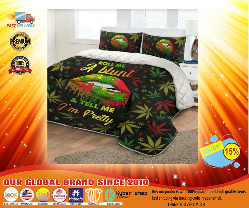 Roll me a blunt and tell me Im pretty quilt bedding set4