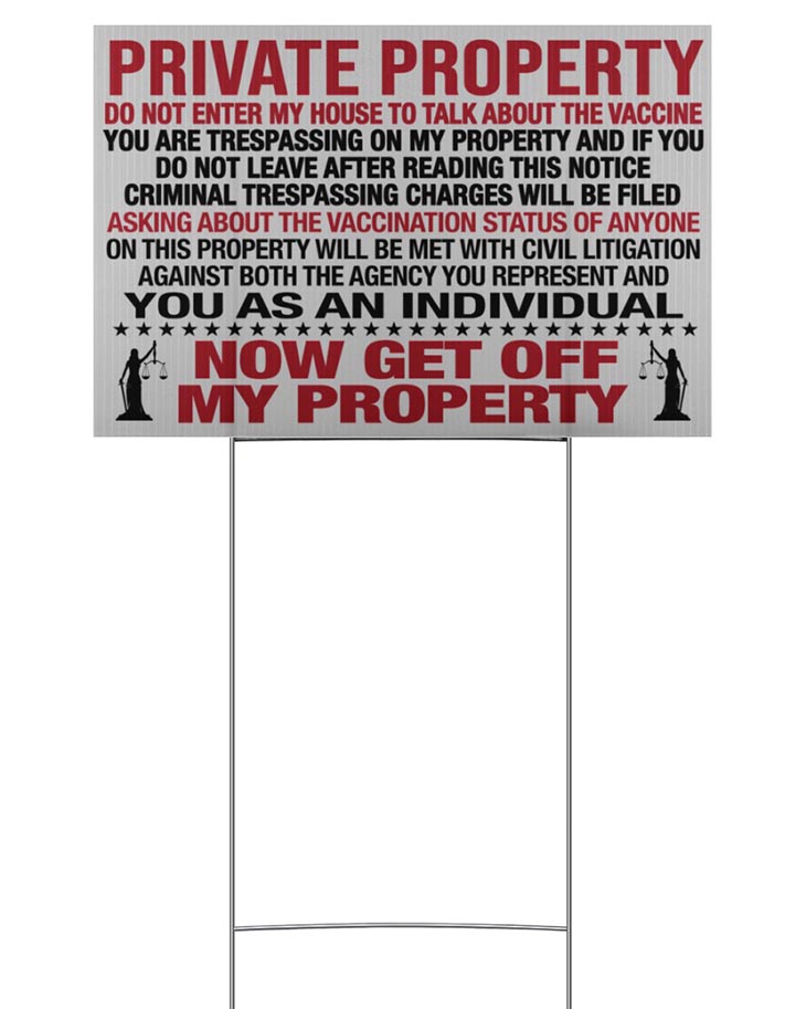 Private property do not enter my house to talk about the vaccine yard sign