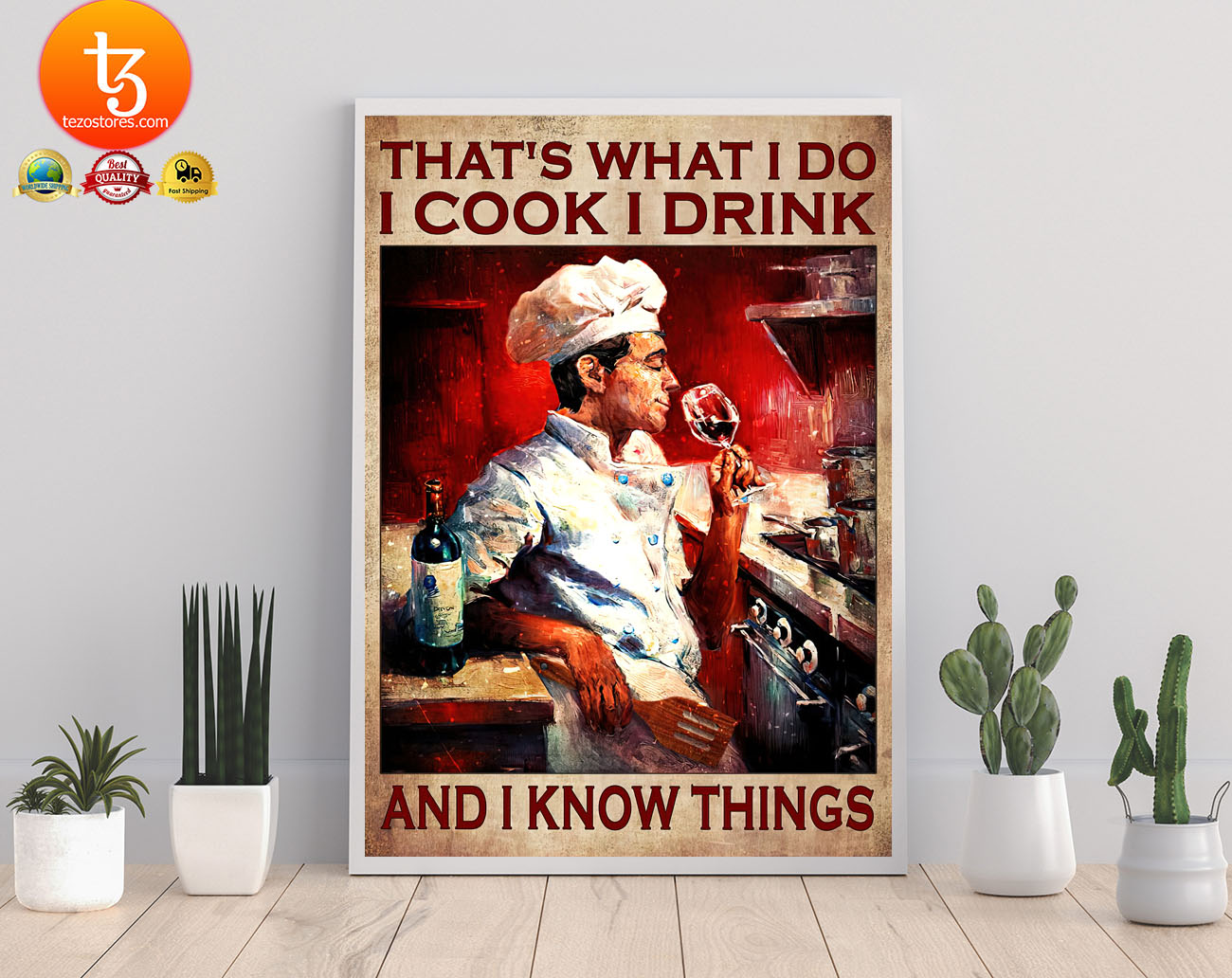 Thats what I do I cook I drink and I know things poster2