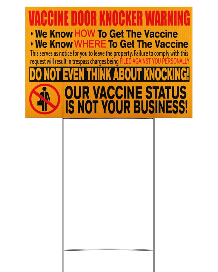 Vaccine door knocker warning we know how to get the vaccine yard sign