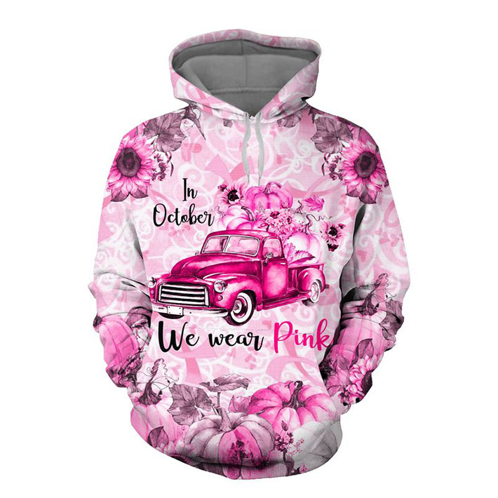 In October We Wear Pink Car Are Breast Cancer Awareness 3D Hoodie Shirt3