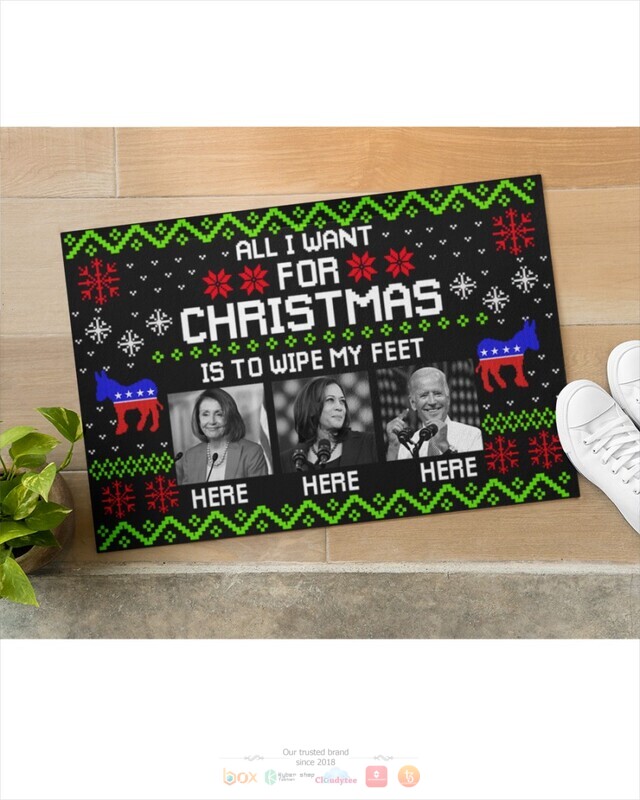 All I Want For Christmas Is to wipe my feet here Biden Doormat 1