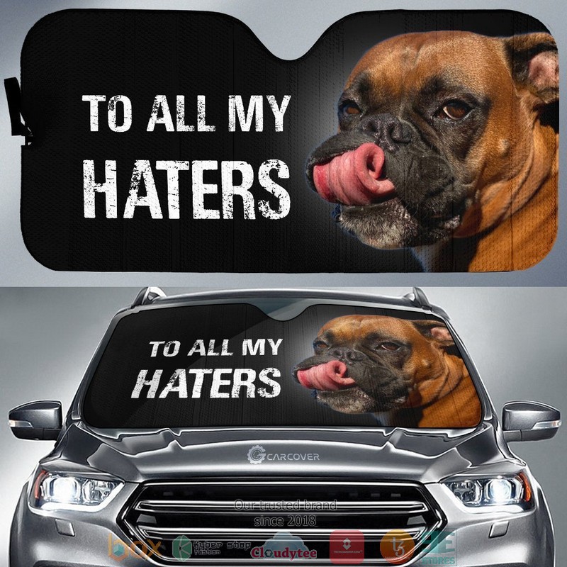 To All My Haters Boxer Dog Boxer Dog Car Sunshade