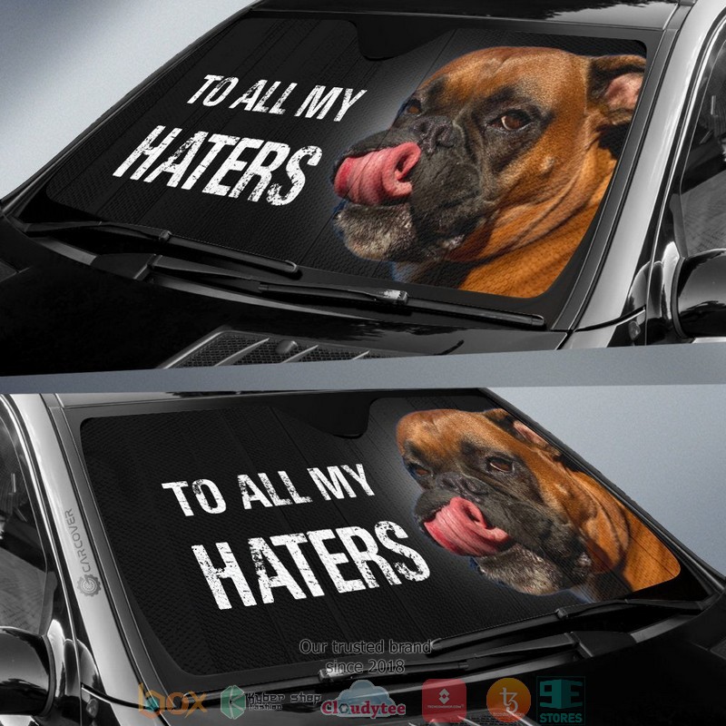 To All My Haters Boxer Dog Boxer Dog Car Sunshade 1