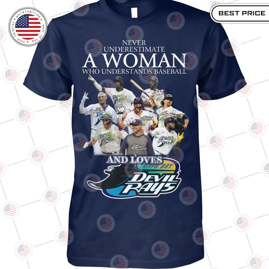 never underestimate a woman who loves tampa bay rays shirt 1 247
