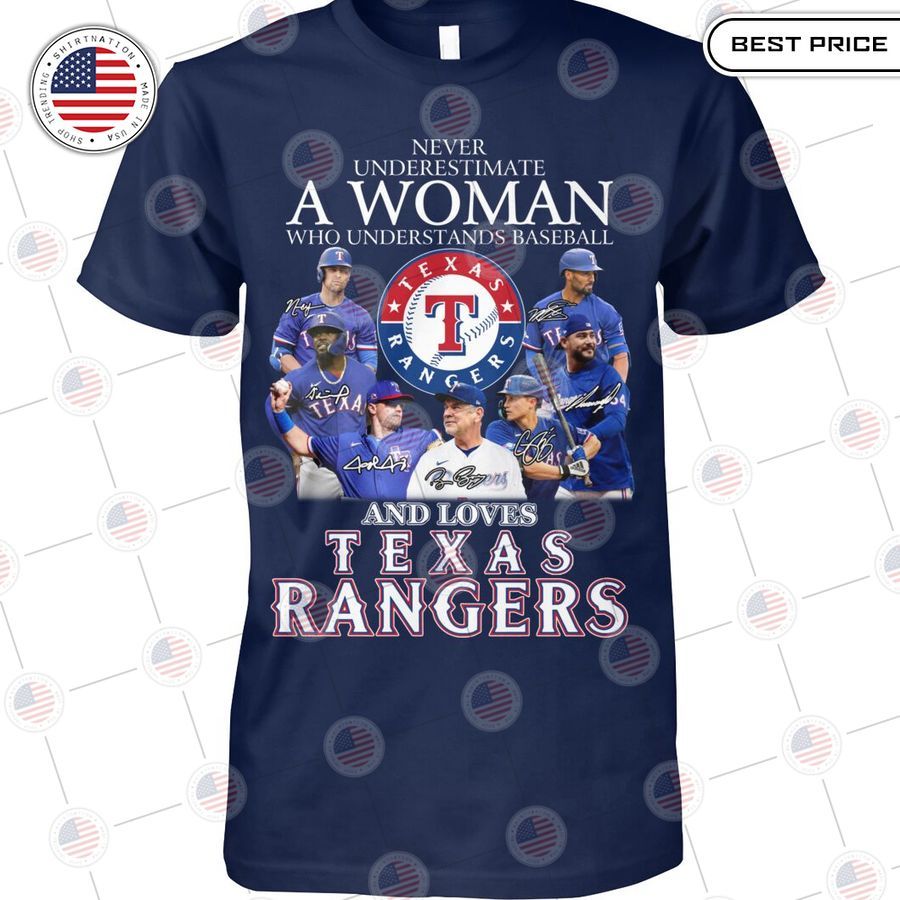 never underestimate a woman who loves texas rangers shirt 1 173