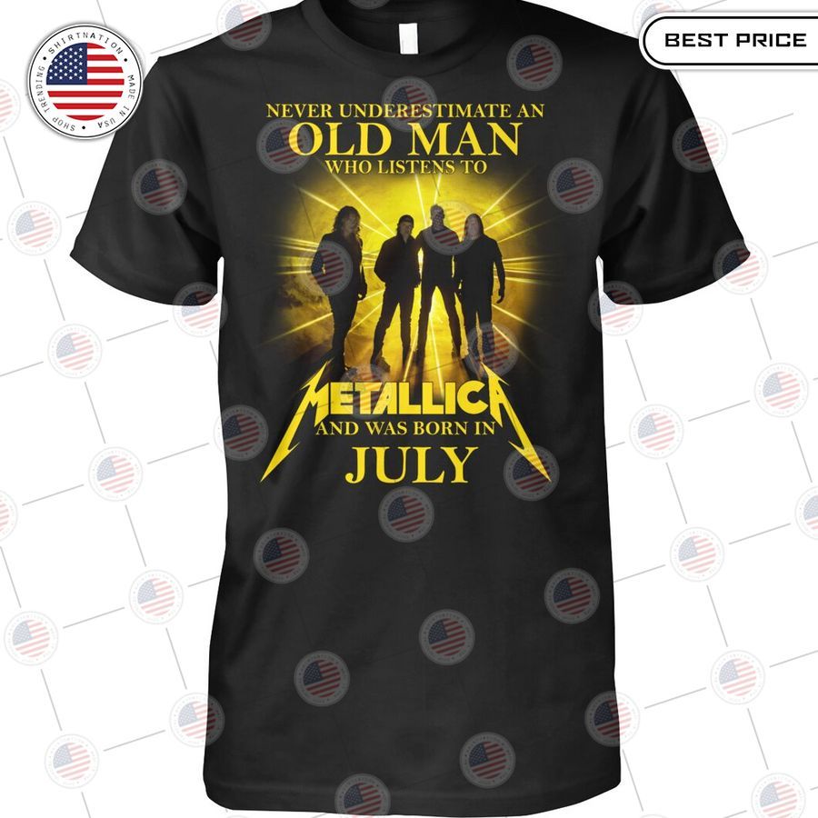 never underestimate an old man who listen to metallica and was born in july shirt 1 445