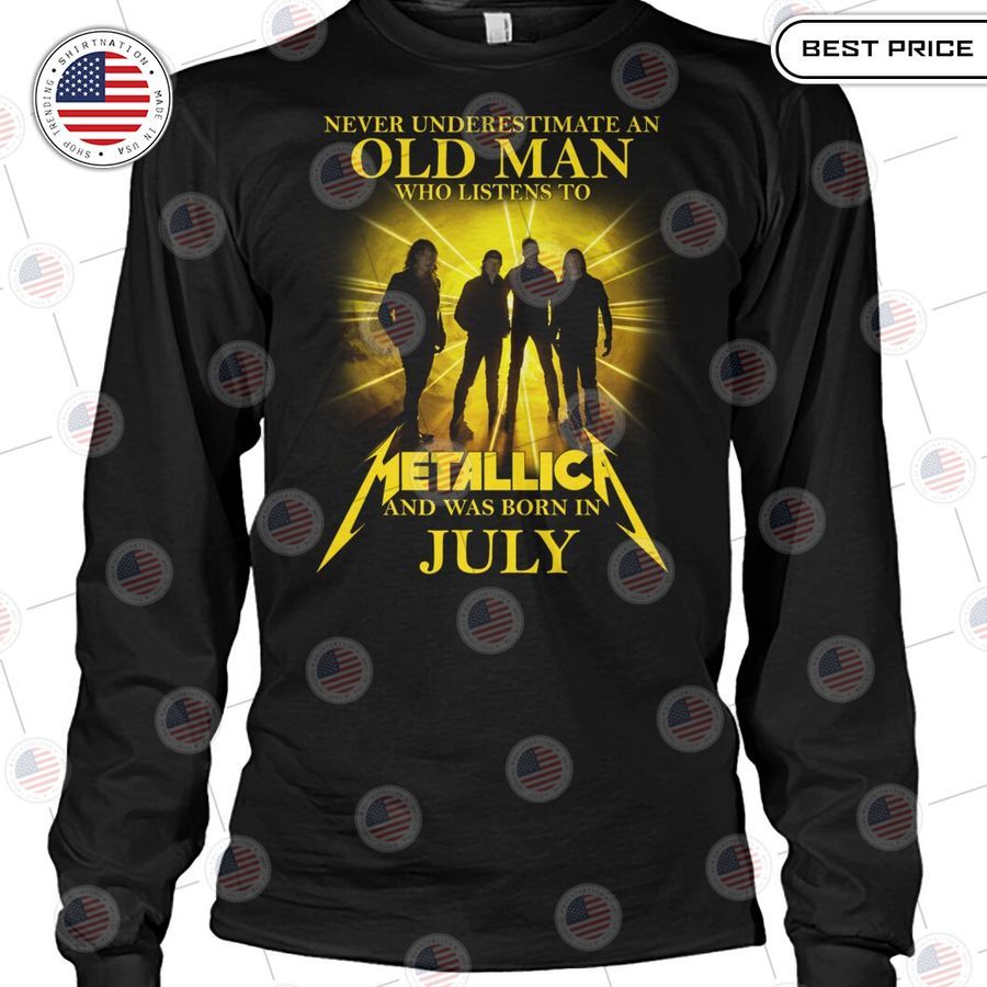 never underestimate an old man who listen to metallica and was born in july shirt 2 919