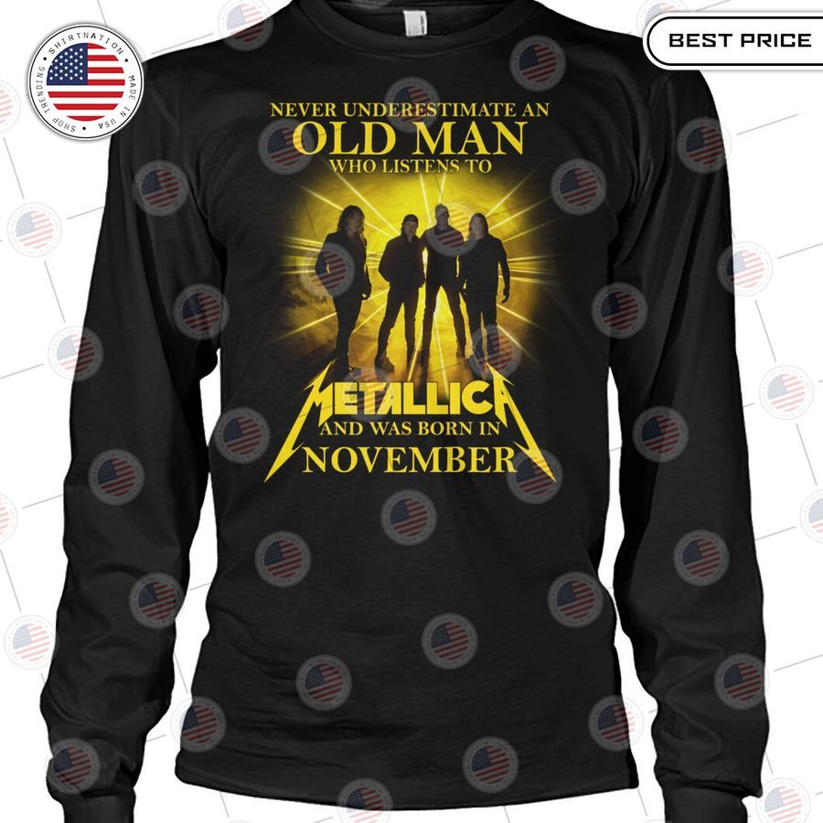 never underestimate an old man who listen to metallica and was born in november shirt 2 215